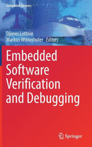 Title: Embedded Software Verification and Debugging / Edition 1, Author: Djones Lettnin