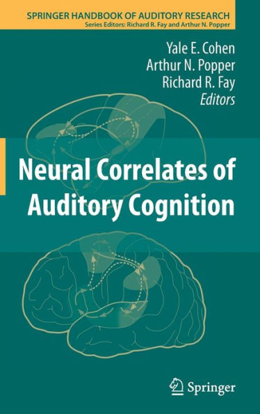 Neural Correlates of Auditory Cognition / Edition 1