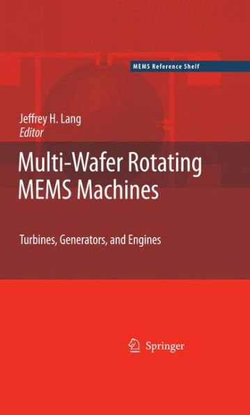 Multi-Wafer Rotating MEMS Machines: Turbines, Generators, and Engines