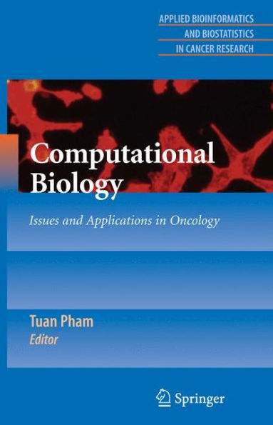 Computational Biology: Issues and Applications in Oncology / Edition 1