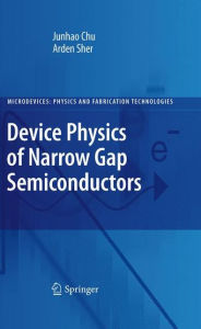 Title: Device Physics of Narrow Gap Semiconductors, Author: Junhao Chu