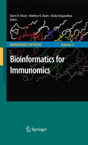 Title: Bioinformatics for Immunomics / Edition 1, Author: Darren D.R. Flower