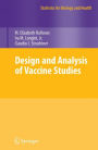 Design and Analysis of Vaccine Studies / Edition 1
