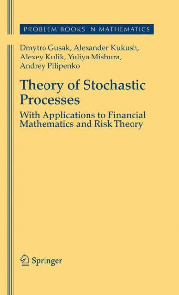 Theory of Stochastic Processes: With Applications to Financial Mathematics and Risk Theory / Edition 1