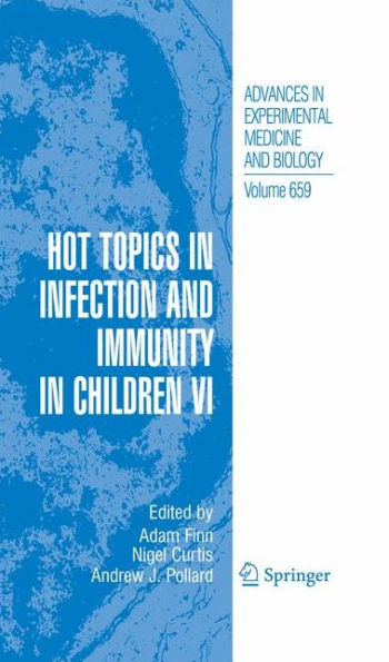 Hot Topics in Infection and Immunity in Children VI / Edition 1