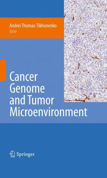 Cancer Genome and Tumor Microenvironment / Edition 1