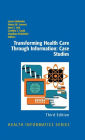 Transforming Health Care Through Information: Case Studies