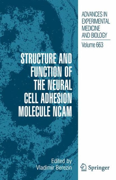 Structure and Function of the Neural Cell Adhesion Molecule NCAM / Edition 1