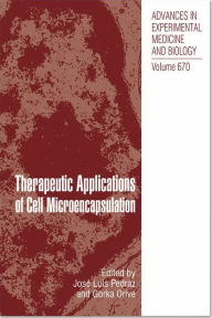 Title: Therapeutic Applications of Cell Microencapsulation / Edition 1, Author: Jose Luis Pedraz