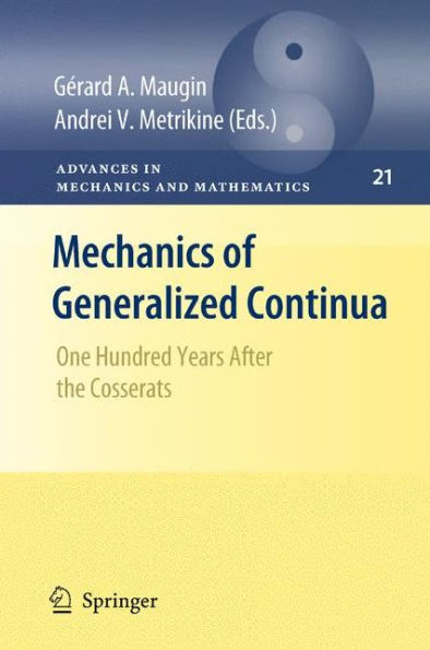 Mechanics of Generalized Continua: One Hundred Years After the Cosserats / Edition 1