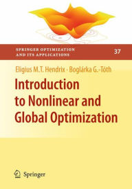 Title: Introduction to Nonlinear and Global Optimization, Author: Eligius M.T. Hendrix