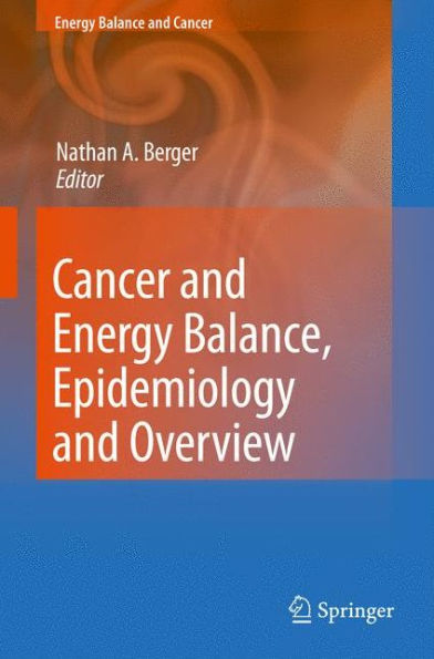 Cancer and Energy Balance, Epidemiology and Overview / Edition 1