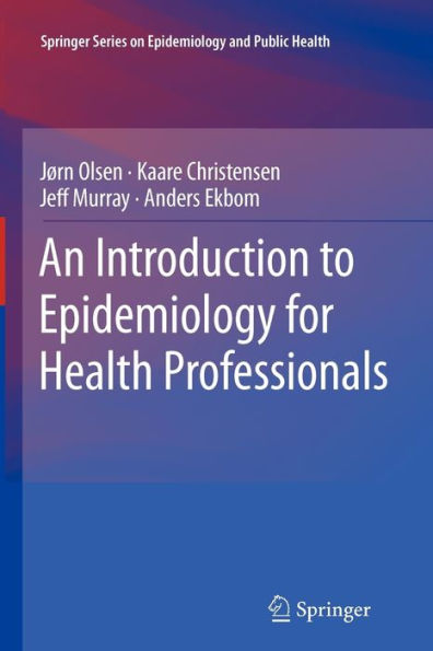 An Introduction to Epidemiology for Health Professionals / Edition 1