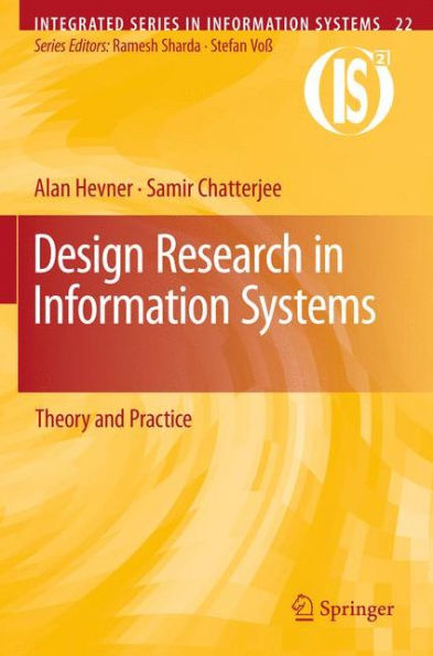 Design Research in Information Systems: Theory and Practice / Edition 1