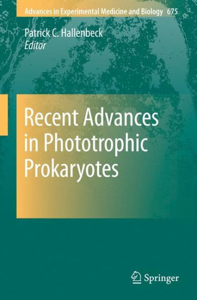 Recent Advances in Phototrophic Prokaryotes / Edition 1