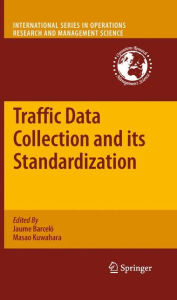 Title: Traffic Data Collection and its Standardization, Author: Jaume Barcelo