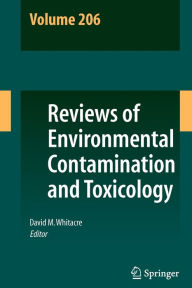 Title: Reviews of Environmental Contamination and Toxicology Volume 206, Author: David M. Whitacre