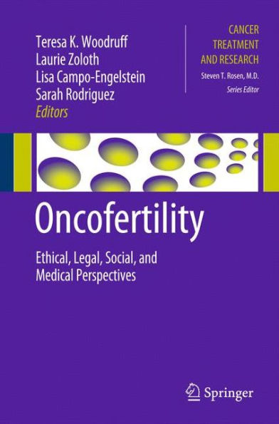 Oncofertility: Ethical, Legal, Social, and Medical Perspectives / Edition 1