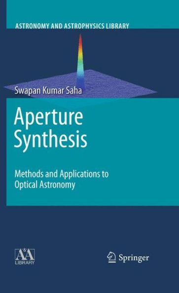 Aperture Synthesis: Methods and Applications to Optical Astronomy / Edition 1