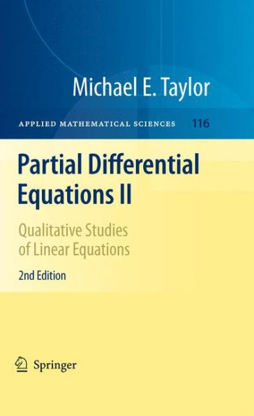 Partial Differential Equations II: Qualitative Studies of Linear Equations / Edition 2