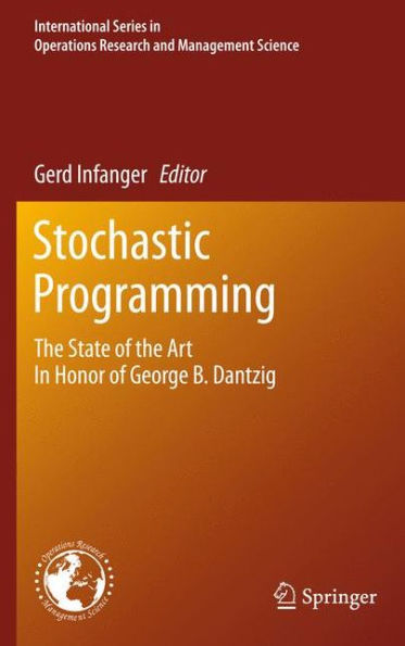 Stochastic Programming: The State of the Art In Honor of George B. Dantzig / Edition 1