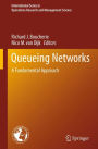 Queueing Networks: A Fundamental Approach