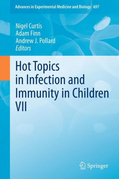 Hot Topics in Infection and Immunity in Children VII / Edition 1