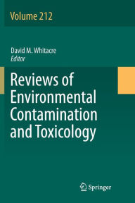Title: Reviews of Environmental Contamination and Toxicology Volume 212, Author: David M. Whitacre