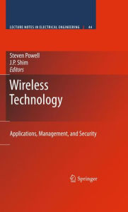 Title: Wireless Technology: Applications, Management, and Security, Author: Steven Powell