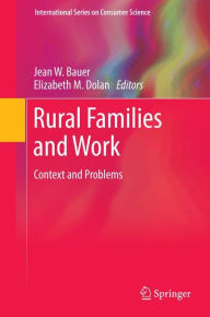 Title: Rural Families and Work: Context and Problems, Author: Jean W. Bauer