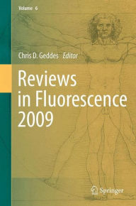 Title: Reviews in Fluorescence 2009, Author: Chris D. Geddes