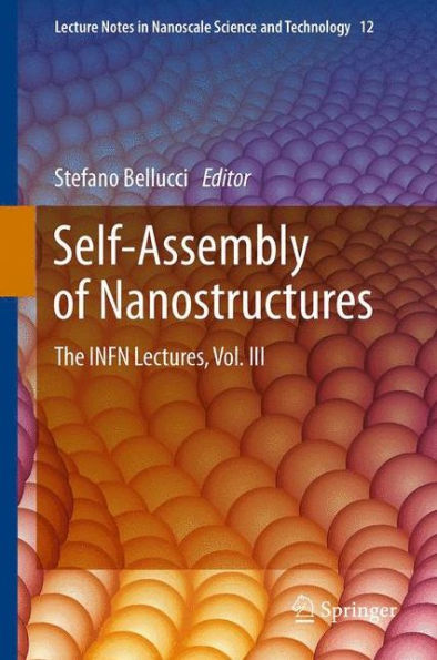 Self-Assembly of Nanostructures: The INFN Lectures, Vol. III / Edition 1
