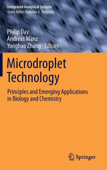 Microdroplet Technology: Principles and Emerging Applications in Biology and Chemistry / Edition 1