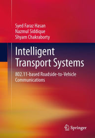 Title: Intelligent Transport Systems: 802.11-based Roadside-to-Vehicle Communications, Author: Syed Faraz Hasan
