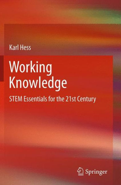 Working Knowledge: STEM Essentials for the 21st Century / Edition 1