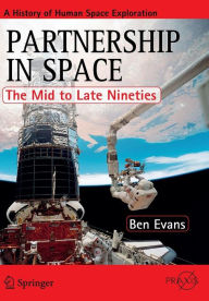 Title: Partnership in Space: The Mid to Late Nineties / Edition 1, Author: Ben Evans