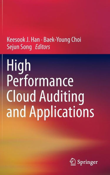 High Performance Cloud Auditing and Applications / Edition 1