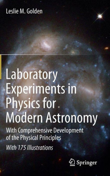 Laboratory Experiments in Physics for Modern Astronomy: With Comprehensive Development of the Physical Principles / Edition 1