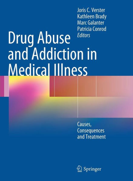 Drug Abuse and Addiction in Medical Illness: Causes, Consequences and Treatment / Edition 1