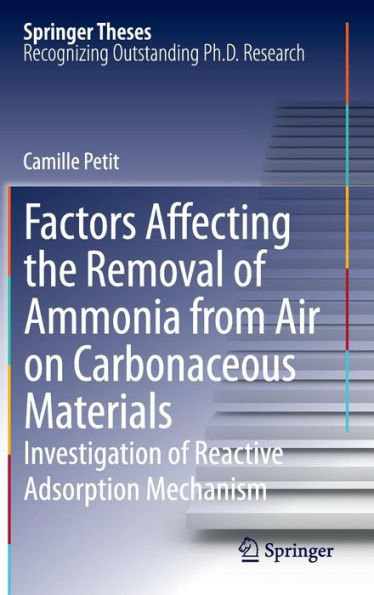 Factors Affecting the Removal of Ammonia from Air on Carbonaceous Materials: Investigation of Reactive Adsorption Mechanism / Edition 1