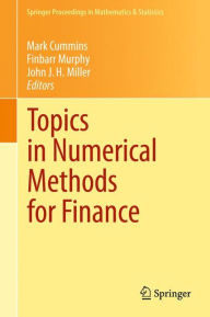 Title: Topics in Numerical Methods for Finance, Author: Mark Cummins