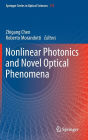 Nonlinear Photonics and Novel Optical Phenomena / Edition 1
