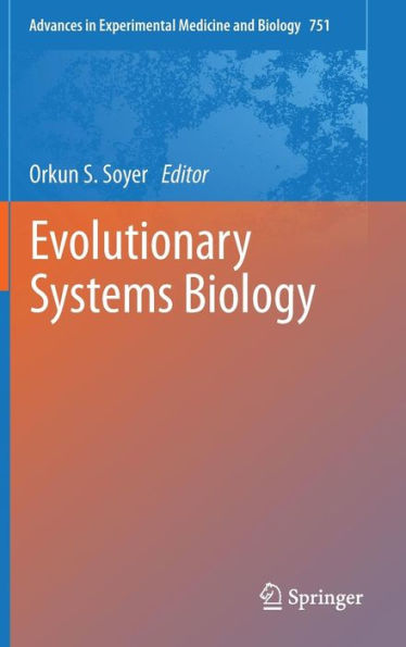 Evolutionary Systems Biology / Edition 1