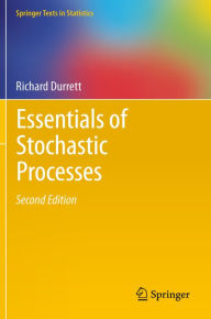 Title: Essentials of Stochastic Processes, Author: Richard Durrett