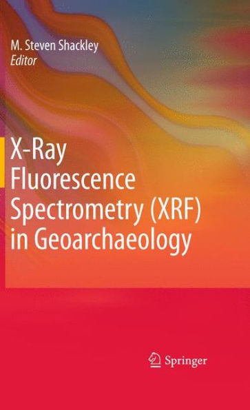 X-Ray Fluorescence Spectrometry (XRF) in Geoarchaeology / Edition 1