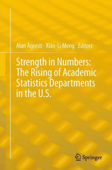 Strength in Numbers: The Rising of Academic Statistics Departments in the U. S. / Edition 1