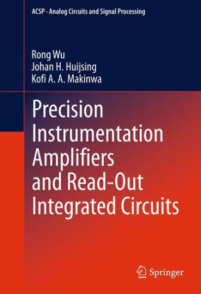 Precision Instrumentation Amplifiers and Read-Out Integrated Circuits / Edition 1