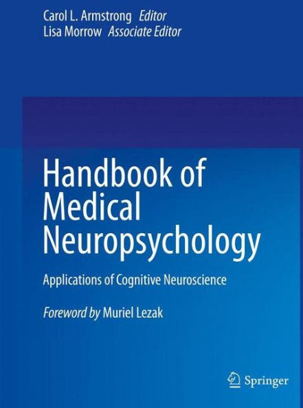 Handbook of Medical Neuropsychology: Applications of Cognitive Neuroscience / Edition 1