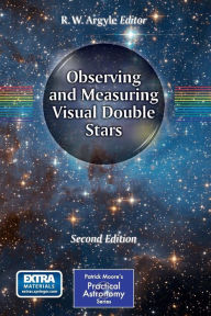 Title: Observing and Measuring Visual Double Stars, Author: R. W. Argyle
