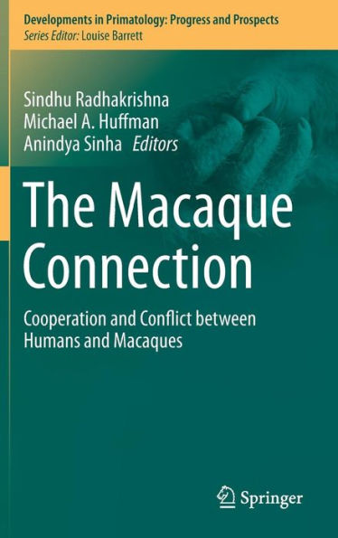 The Macaque Connection: Cooperation and Conflict between Humans and Macaques / Edition 1